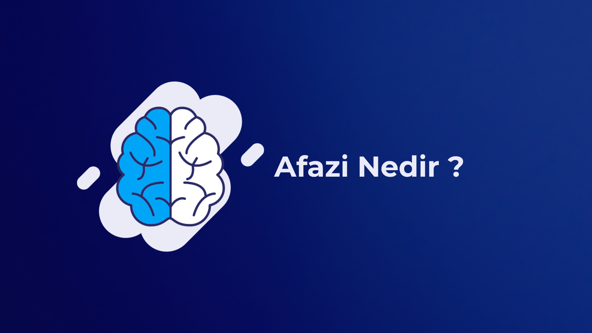 Afazi Nedir ?