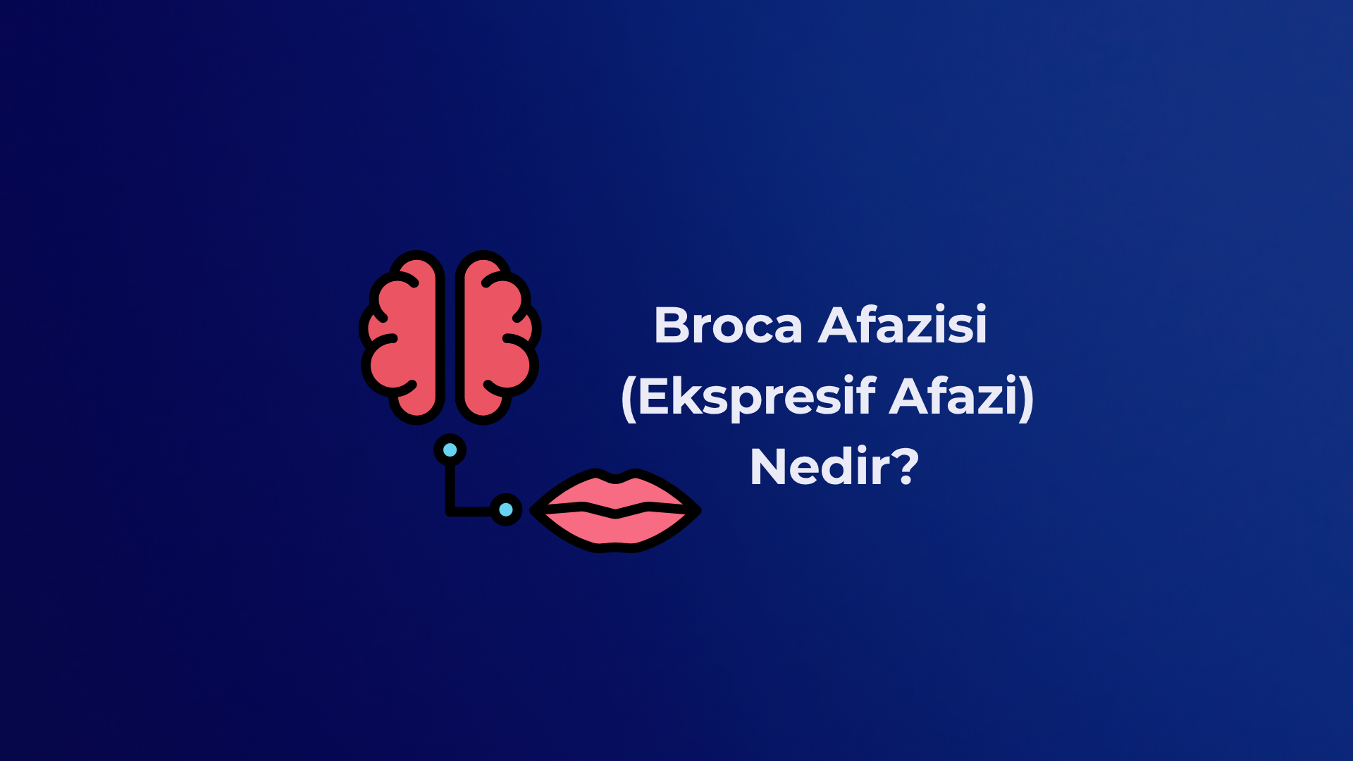 Broca Afazisi (Ekspresif Afazi) Nedir?